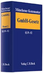 Münchener Kommentar zum Gesetz betreffend die Gesellschaften mit beschränkter Haftung - GmbHG - Fleischer, Holger / Goette, Wulf (Hrsg.)
