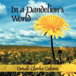 In a Dandelion's World - Calarco, Donald Charles