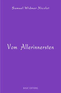 Vom Allerinnersten - Widmer Nicolet, Samuel