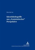 Identitätsbegriffe aus "Feministischer" Perspektive