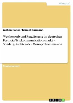 Wettbewerb und Regulierung im deutschen Festnetz-Telekommunikationsmarkt - Sondergutachten der Monopolkommission - Normann, Marcel;Haller, Jochen