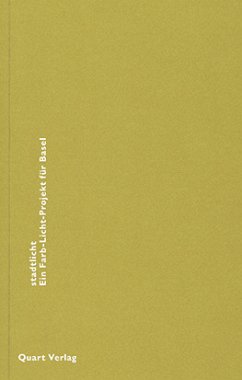 Cover stadtlicht. Ein Farb-Licht-Projekt für Basel