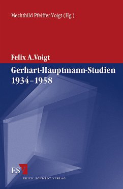 Gerhart-Hauptmann-Studien 1934-1958 - Voigt, Felix A.