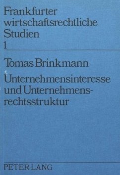 Unternehmensinteresse und Unternehmensrechtsstruktur - Brinkmann, Thomas