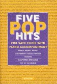 5 Pop Hits for mixed chorus and piano, score