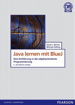 Java lernen mit BlueJ Eine Einführung in die objektorientierte Programmierung - Barnes, David J. und Michael Kölling