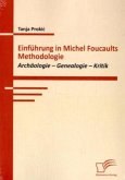 Einführung in Michel Foucaults Methodologie