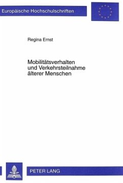 Mobilitätsverhalten und Verkehrsteilnahme älterer Menschen - Ernst, Regina