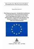 Die Besteuerung der Auslandsinvestitionen von deutschen Personenunternehmen und Kapitalgesellschaften in der EG, insbeso