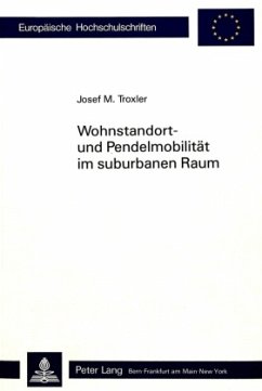 Wohnstandort- und Pendelmobilität im suburbanen Raum - Troxler, Josef M.