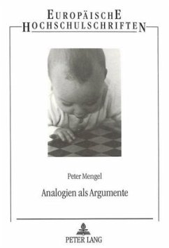Analogien als Argumente - Mengel, Peter Analogien als Argumente - Mengel, Peter