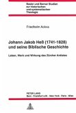 Johann Jakob Hess (1741 - 1828) und seine Biblische Geschichte