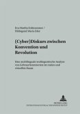 (Cyber)Diskurs zwischen Konvention und Revolution (Cyber)Diskurs zwischen Konvention und Revolution