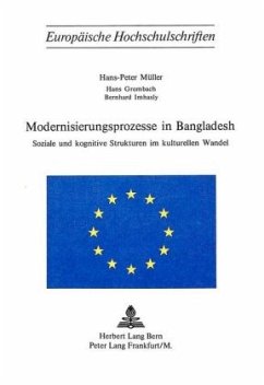 Modernisierungsprozesse in Bangladesh - Müller, Hans-Peter