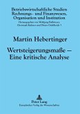 Wertsteigerungsmaße - Eine kritische Analyse Wertsteigerungsmaße - Eine kritische Analyse
