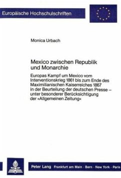 Mexico zwischen Republik und Monarchie - Urbach, Monica