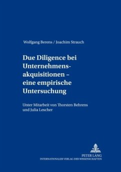 Due Diligence bei Unternehmensakquisitionen - eine empirische Untersuchung - Berens, Wolfgang;Strauch, Joachim