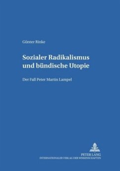 Sozialer Radikalismus und bündische Utopie - Rinke, Günter