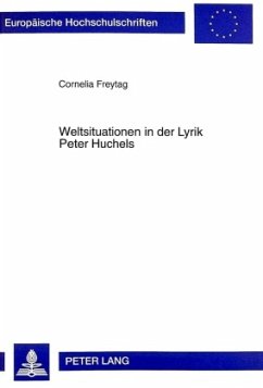 Weltsituationen in der Lyrik Peter Huchels - Freytag Andriof, Cornelia Annette