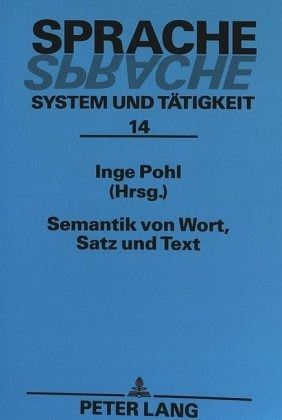 Semantik von Wort, Satz und Text Semantik von Wort, Satz und Text