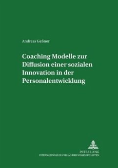 Coaching - Modelle zur Diffusion einer sozialen Innovation in der Personalentwicklung - Geßner, Andreas