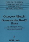 Georg von Albrecht- Gesamtausgabe, Band 2: Lieder
