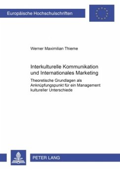 Interkulturelle Kommunikation und Internationales Marketing - Thieme, Werner M.