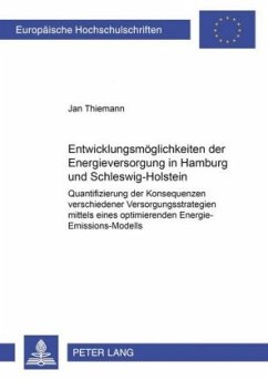 Entwicklungsmöglichkeiten der Energieversorgung in Hamburg und Schleswig-Holstein - Thiemann, Jan