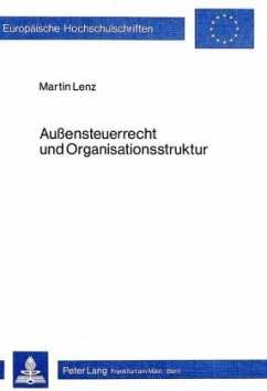 Aussensteuerrecht und Organisationsstruktur - Lenz, Martin