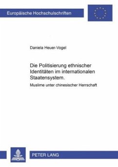 Cover Die Politisierung ethnischer Identitäten im internationalen Staatensystem