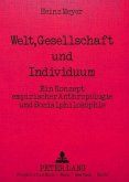 Welt, Gesellschaft und Individuum