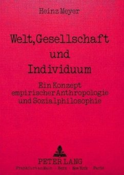 Welt, Gesellschaft und Individuum - Meyer, Heinz