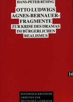 Otto Ludwigs Agnes-Bernauer-Fragmente - Rüsing, Hans-Peter