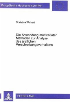 Die Anwendung multivariater Methoden zur Analyse des ärztlichen Verschreibungsverhaltens - Wichert, Christine