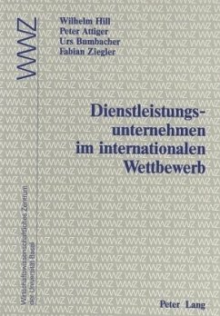 Dienstleistungsunternehmen im internationalen Wettbewerb - Hill, Wilhelm;Attiger, Peter;Bumbacher, Urs