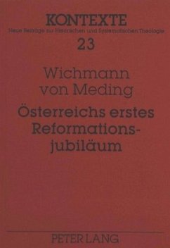 Österreichs erstes Reformationsjubiläum - Meding, Wichmann von