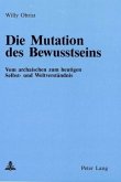 Die Mutation des Bewusstseins