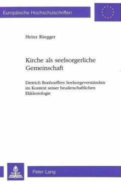 Kirche als seelsorgerliche Gemeinschaft - Rüegger, Heinz