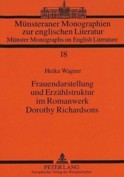 Frauendarstellung und Erzählstruktur im Romanwerk Dorothy Richardsons - Wagner, Heike;Universität Münster