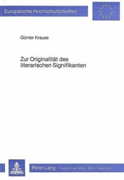 Zur Originalität des literarischen Signifikanten - Krause, Günter