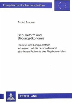 Schulreform und Bildungsökonomie - Brauner, Rudolf