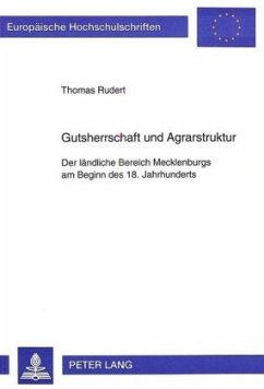 Gutsherrschaft und Agrarstruktur - Rudert, Thomas