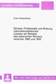 Genese, Problematik und Wirkung nationalsozialistischer Literatur am Beispiel des historischen Romans zwischen 1890 und