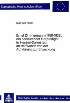 Cover Ernst Zimmermann (1786-1832), ein bedeutender Hofprediger in Hessen-Darmstadt an der Wende von der Aufklärung zur Erweck