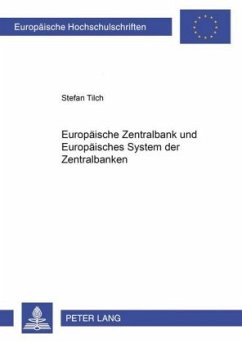 Europäische Zentralbank und Europäisches System der Zentralbanken - Tilch, Stefan