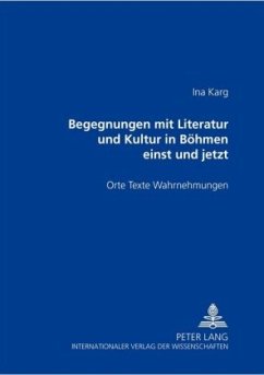 Cover Begegnungen mit Literatur und Kultur in Böhmen einst und jetzt
