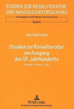 Studien zur Reiseliteratur am Ausgang des 18. Jahrhunderts - Hentschel, Uwe