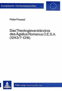 Das Theologieverständnis des Ägidius Romanus O.E.S.A. (1243/7-1316) - Prassel, Peter