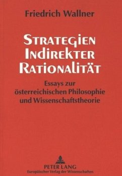 Strategien indirekter Rationalität - Wallner, Friedrich G.