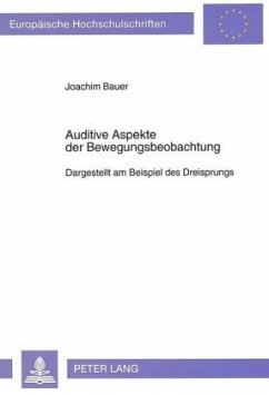 Auditive Aspekte der Bewegungsbeobachtung - Bauer, Joachim